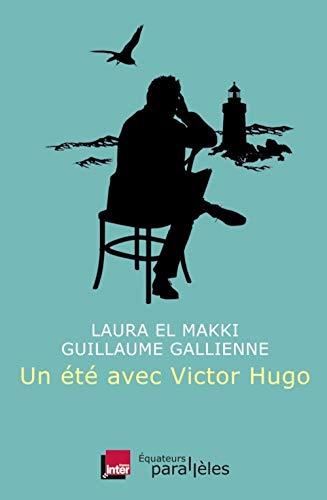 Un Eté avec Victor Hugo